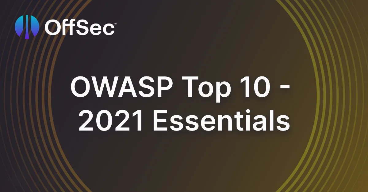 OWASP Top 10 - 2021 Essentials